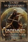 Condemned Book 2: A Progression Fantasy LitRPG Series (Lord Valevsky: Last of the Line) - Vasily Mahanenko