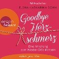 Goodbye Herzschmerz - Elena-Katharina Sohn