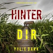 Cover-Bild zum Titel 'Hinter dir (Ein spannender Hailey Rock FBI-Thriller ¿ Buch 1)' von 'Rylie Dark'