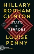Cover-Bild zum Titel 'Stato di terrore' von 'Hillary Rodham Clinton, Louise Penny'