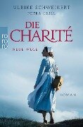 Die Charité: Neue Wege - Ulrike Schweikert, Petra Grill