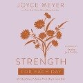 Strength for Each Day Lib/E: 365 Devotions to Make Every Day a Great Day - Joyce Meyer