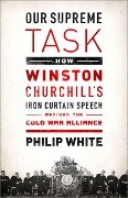 Our Supreme Task - Philip White