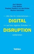 Cover-Bild zum Titel 'Digital Disruption' von 'Kurt Matzler, Franz Bailom, Stephan Friedrich von den Eichen'