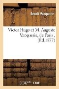 Victor Hugo Et M. Auguste Vacquerie, de Paris - Vacquerie-B