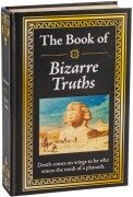 Cover-Bild zum Titel 'The Book of Bizarre Truths' von 'Publications International Ltd'