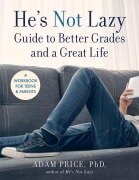 Cover-Bild zum Titel 'He's Not Lazy Guide to Better Grades and a Great Life' von 'Adam Price'