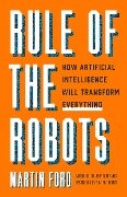 Rule of the Robots - Martin Ford