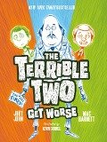 The Terrible Two Get Worse - Mac Barnett, Jory John