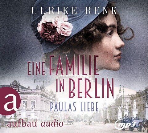 Eine Familie in Berlin - Paulas Liebe - Ulrike Renk