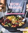 Wow-Rezepte für jeden Tag - Tanja Dusy, Inga Pfannebecker