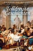 Tolldreiste Geschichten. Band Zwei (Illustrierte Ausgabe) - Honoré de Balzac
