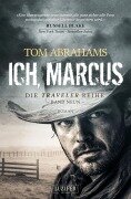 Cover-Bild zum Titel 'ICH, MARCUS (Traveler 9)' von 'Tom Abrahams'