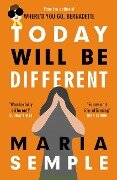 Cover-Bild zum Titel 'Today Will Be Different' von 'Maria Semple'