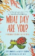 What Day Are You? - Candice Sombrero Ishikawa, Steve Sombrero