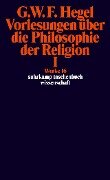 Vorlesungen über die Philosophie der Religion I - Georg Wilhelm Friedrich Hegel