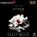 Crave (1 of 2) [Dramatized Adaptation] - Tracy Wolff