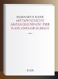 Metaphysische Anfangsgründe der Naturwissenschaft - Immanuel Kant
