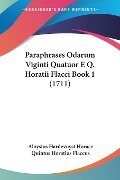 Paraphrases Odarum Viginti Quatuor E Q. Horatii Flacci Book 1 (1711) - Aloysius Hardevuyst Horace, Quintus Horatius Flaccus