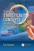 Essential Statistical Concepts for the Quality Professional - D H Stamatis