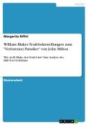 William Blakes Teufelsdarstellungen zum "Verlorenen Paradies" von John Milton - Margarita Riffel