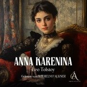 Cover-Bild zum Titel 'Anna Karenina - Hörbuch Klassiker' von 'Hörbuch Klassiker, Leo Tolstoi'