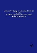 Goethes Tagebücher der sechs ersten Weimarischen Jahre - Johann Wolfgang von Goethe, Heinrich Düntzer