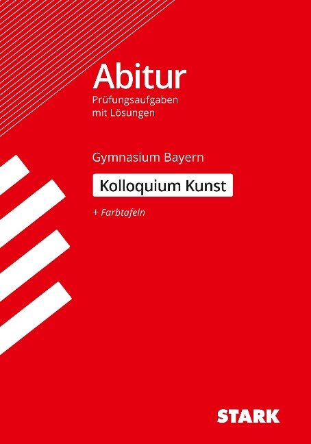 STARK Kolloquiumsprüfung Bayern - Kunst - 