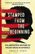 Stamped from the Beginning - Ibram X. Kendi