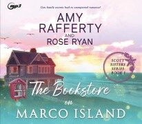 Cover-Bild zum Titel 'The Bookstore on Marco Island' von 'Amy Rafferty, Rose Ryan'