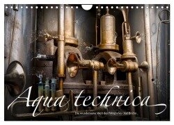 Aqua technica - Die wundersame Welt des Fotografen Olaf Bruhn (Wandkalender 2026 DIN A4 quer), CALVENDO Monatskalender - Olaf Bruhn