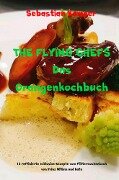 THE FLYING CHEFS Das Orangenkochbuch - Sebastian Kemper