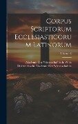 Corpus Scriptorum Ecclesiasticorum Latinorum; Volume 43 - 