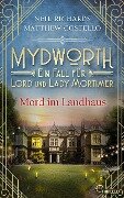 Mydworth - Mord im Landhaus - Matthew Costello, Neil Richards