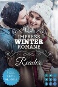 Impress Winter Romance Reader. Winterzeit ist Lesezeit - Julia K. Stein, Ina Taus, Maya Prudent, Lana Rotaru, Anja Tatlisu
