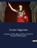 Grandezza E Decadenza Di Roma Vol Iv La Repubblica Di Augusto - Ferrero Guglielmo