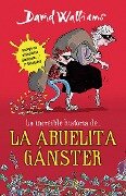 La Increíble Historia De...La Abuela Gánster / Gangsta Granny - David Walliams