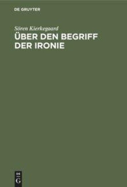 Über den Begriff der Ironie - Sören Kierkegaard