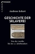 Geschichte der Sklaverei - Andreas Eckert