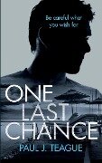 One Last Chance - Paul J Teague