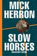 Cover-Bild zum Titel 'Slow Horses (Collector's Edition)' von 'Mick Herron'