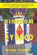 Cover-Bild zum Titel 'The Kingdom of Zydeco' von 'Michael Tisserand'