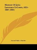 Memoir Of John Lawrence LeConte, 1825-1883 (1884) - Samuel Hubbard Scudder