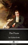 The Pirate by Sir Walter Scott (Illustrated) - Walter Scott