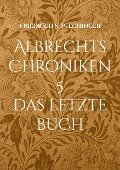 Albrechts Chroniken 5 - Friedrich S. Plechinger