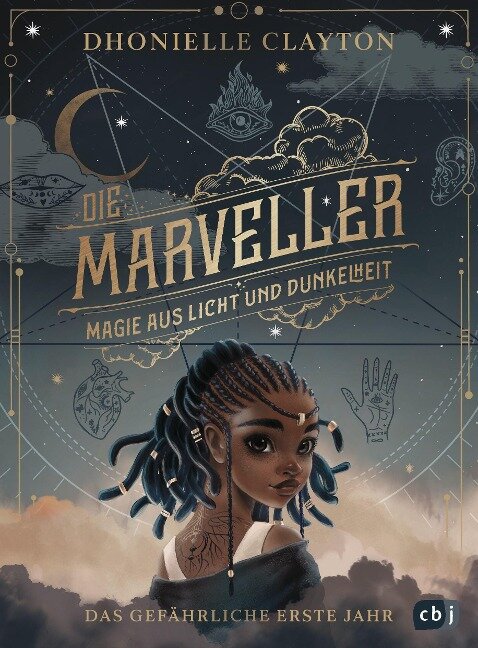 Die Marveller - Magie aus Licht und Dunkelheit - Das gefährliche erste Jahr - Dhonielle Clayton