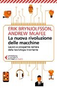 Cover-Bild zum Titel 'La nuova rivoluzione delle macchine. Lavoro e prosperità nell'era della tecnologia trionfante' von 'Erik Brynjolfsson, Andrew Mcafee'