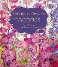 Fabulous Flowers with Acrylics - Ruth Alice Kosnick