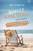 Sommer, Sonne, Strand und mehr - Birgit Ortmüller