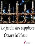 Cover-Bild zum Titel 'Le Jardin des supplices' von 'Octave Mirbeau'